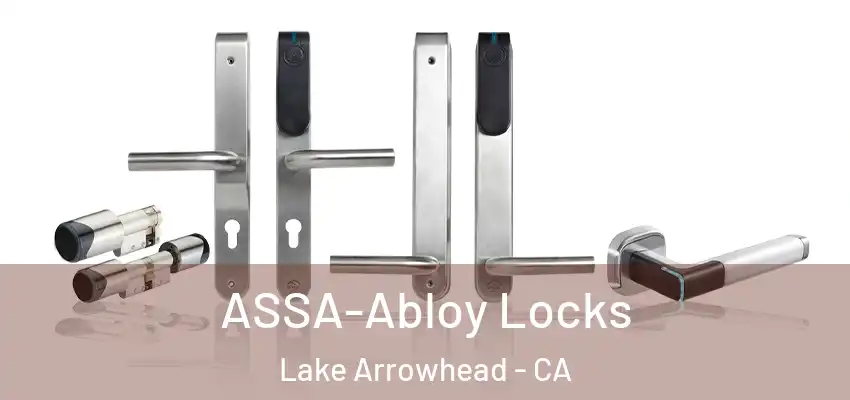  ASSA-Abloy Locks Lake Arrowhead - CA