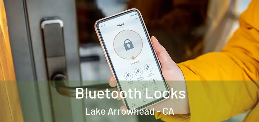  Bluetooth Locks Lake Arrowhead - CA