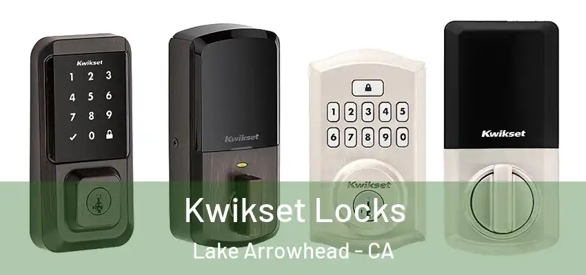  Kwikset Locks Lake Arrowhead - CA