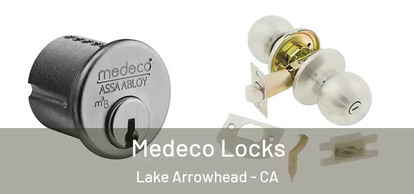  Medeco Locks Lake Arrowhead - CA